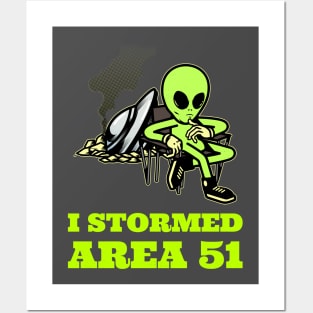 I Stormed Area 51 Posters and Art